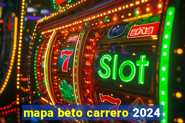 mapa beto carrero 2024