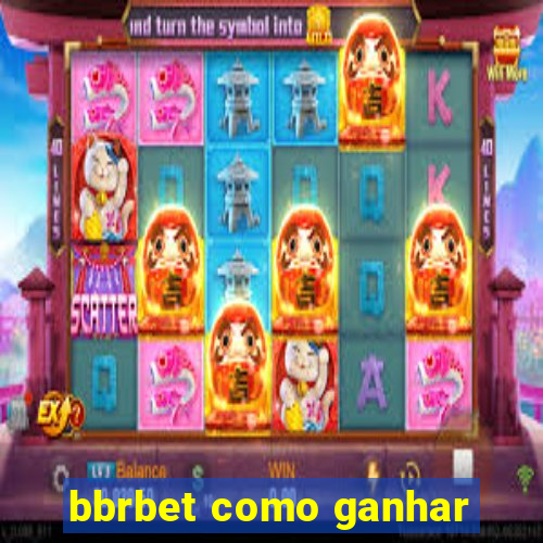 bbrbet como ganhar