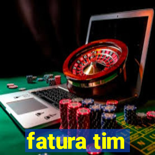 fatura tim