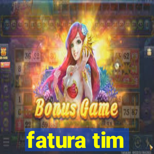 fatura tim