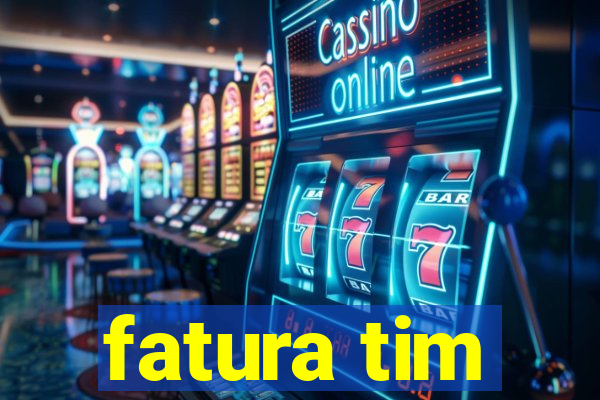 fatura tim