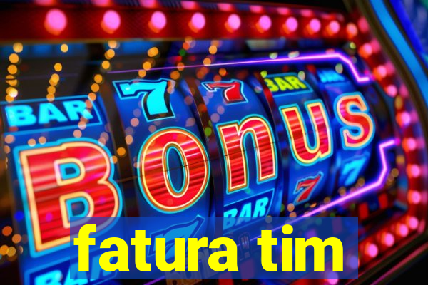 fatura tim