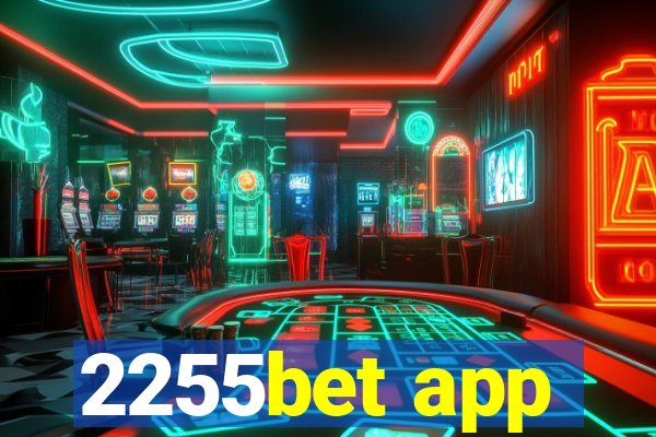 2255bet app