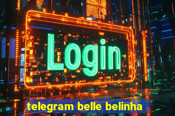 telegram belle belinha