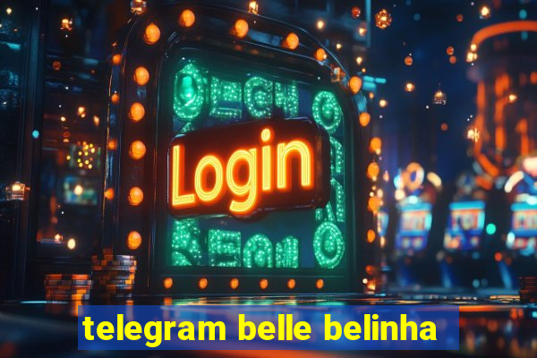 telegram belle belinha