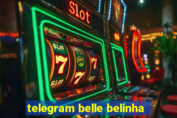 telegram belle belinha