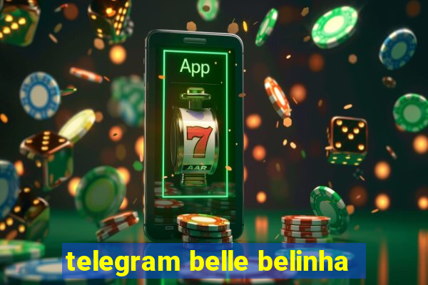 telegram belle belinha