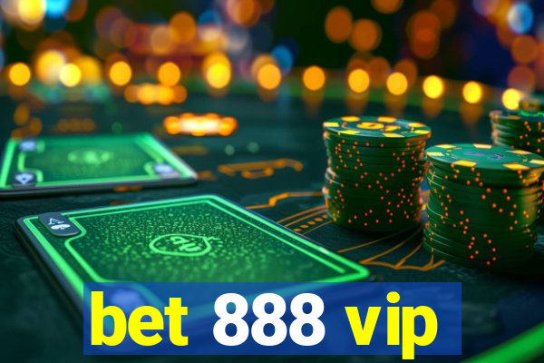 bet 888 vip