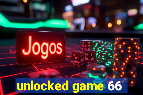 unlocked game 66