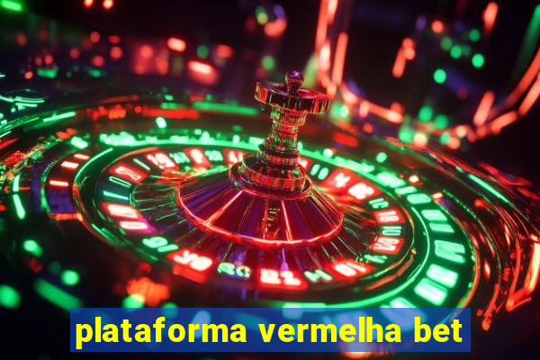 plataforma vermelha bet