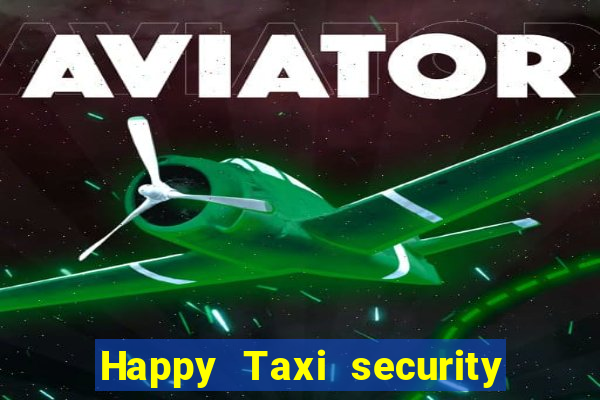 Happy Taxi security password road road 96