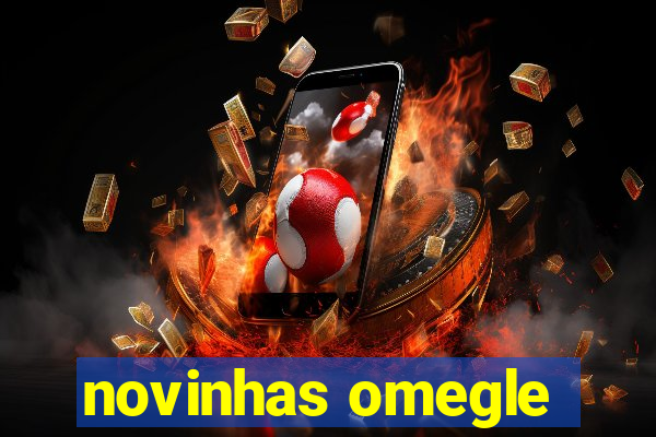 novinhas omegle