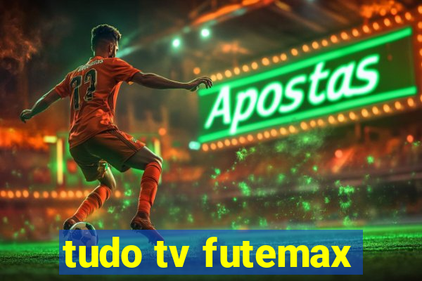 tudo tv futemax