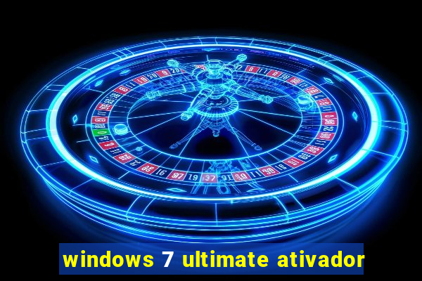 windows 7 ultimate ativador