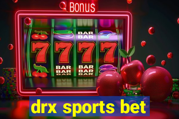 drx sports bet