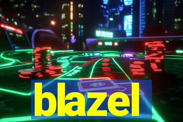 blazel