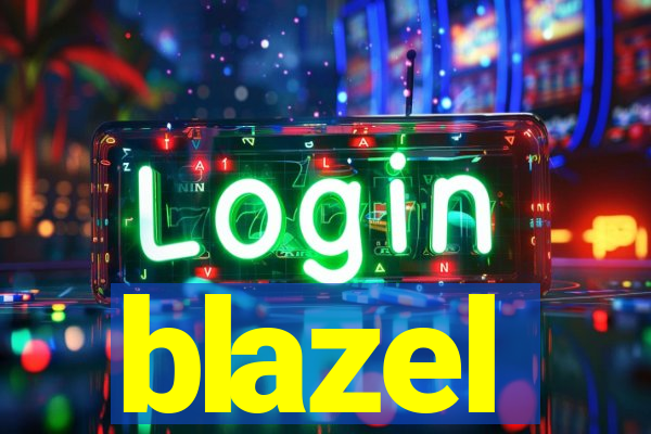 blazel