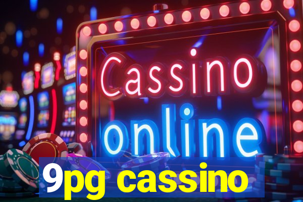 9pg cassino