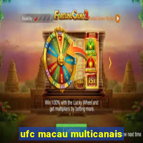 ufc macau multicanais