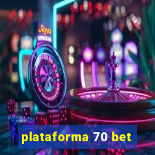 plataforma 70 bet