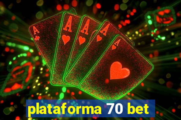 plataforma 70 bet