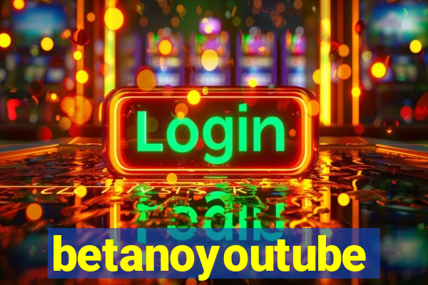 betanoyoutube