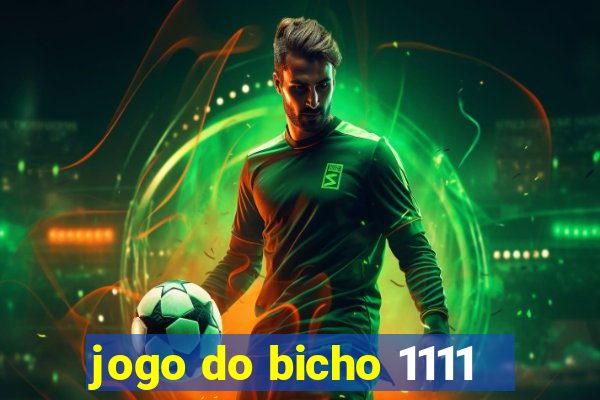 jogo do bicho 1111