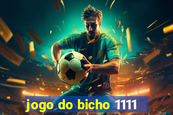 jogo do bicho 1111