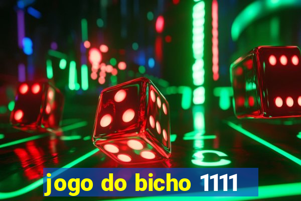 jogo do bicho 1111