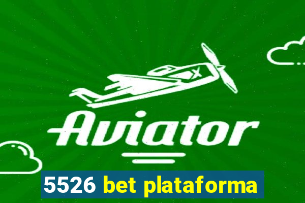 5526 bet plataforma