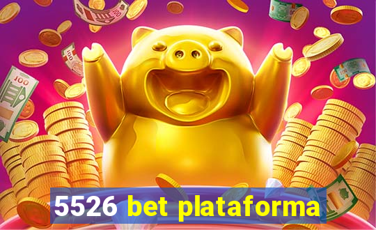 5526 bet plataforma