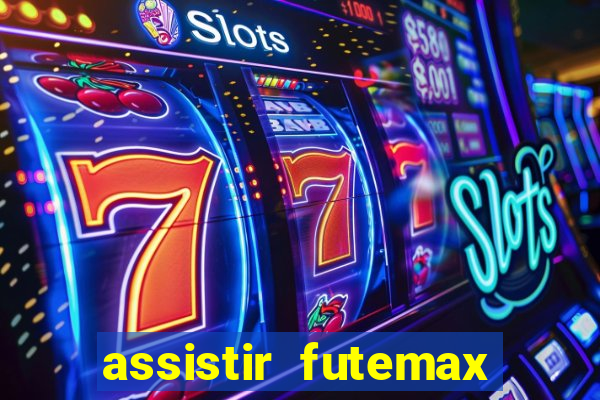 assistir futemax real madrid