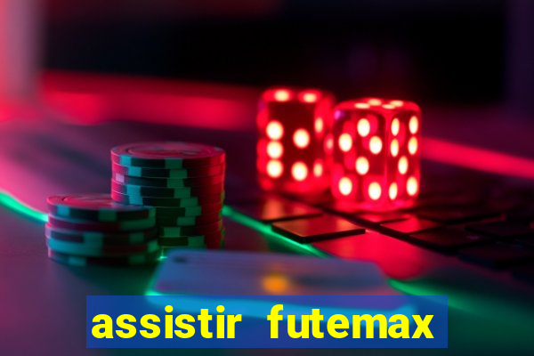 assistir futemax real madrid