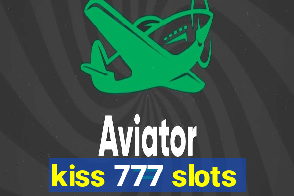 kiss 777 slots