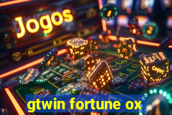 gtwin fortune ox