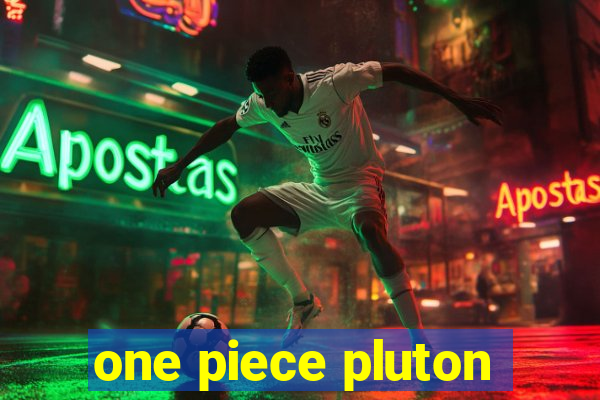 one piece pluton