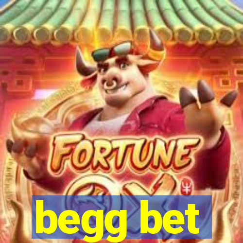 begg bet