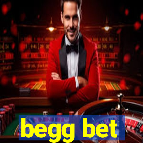 begg bet