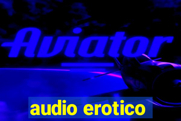 audio erotico