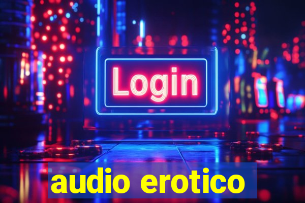 audio erotico