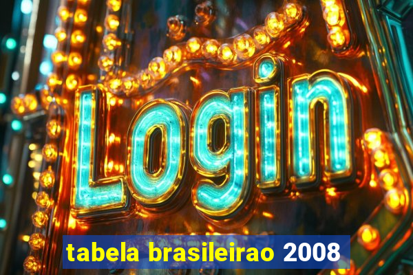 tabela brasileirao 2008