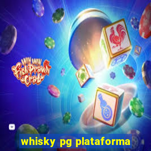 whisky pg plataforma