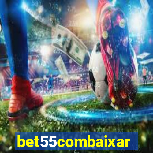 bet55combaixar