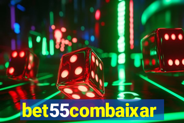 bet55combaixar