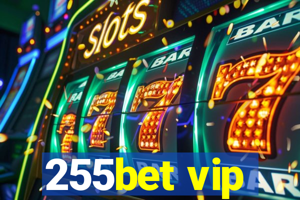 255bet vip