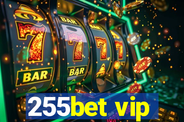 255bet vip