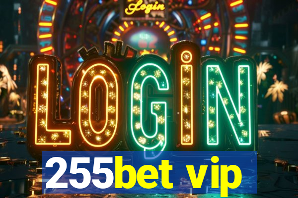 255bet vip