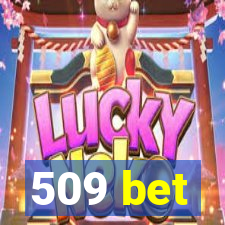 509 bet