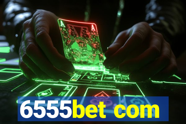 6555bet com