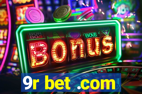 9r bet .com